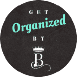Get Organized by B